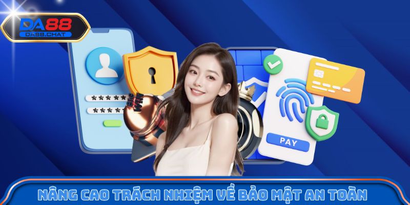 Nâng cao trách nhiệm về bảo mật an toàn