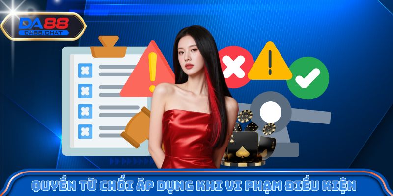 Quyền từ chối áp dụng khi vi phạm điều kiện